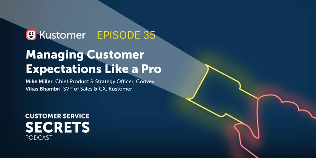 Managing Customer Expectations Like a Pro with Mike Miller and Vikas Bhambri TW