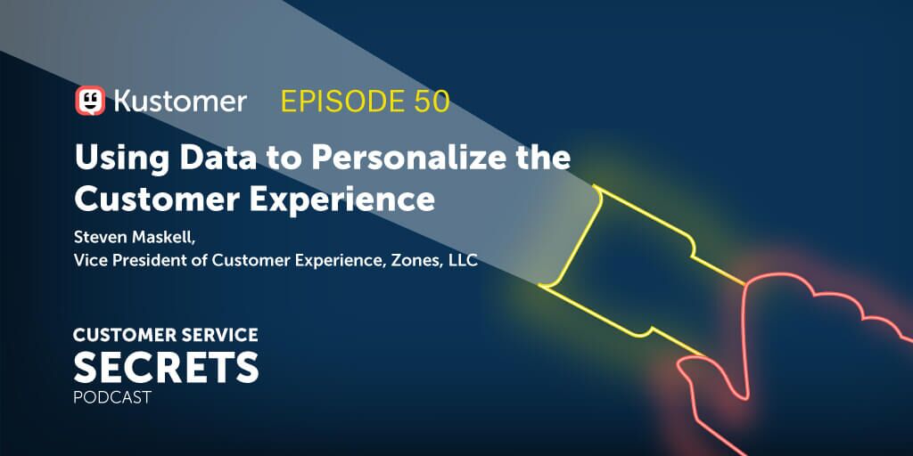 Using Data to Personalize the Customer Experience with Steven Maskell TW